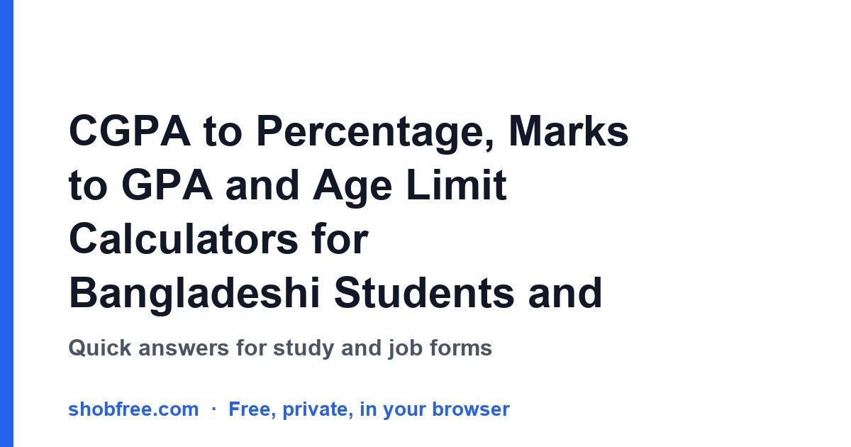 CGPA to Percentage, Marks to GPA and Age Limit Calculators for Bangladeshi Students and Job Seekers