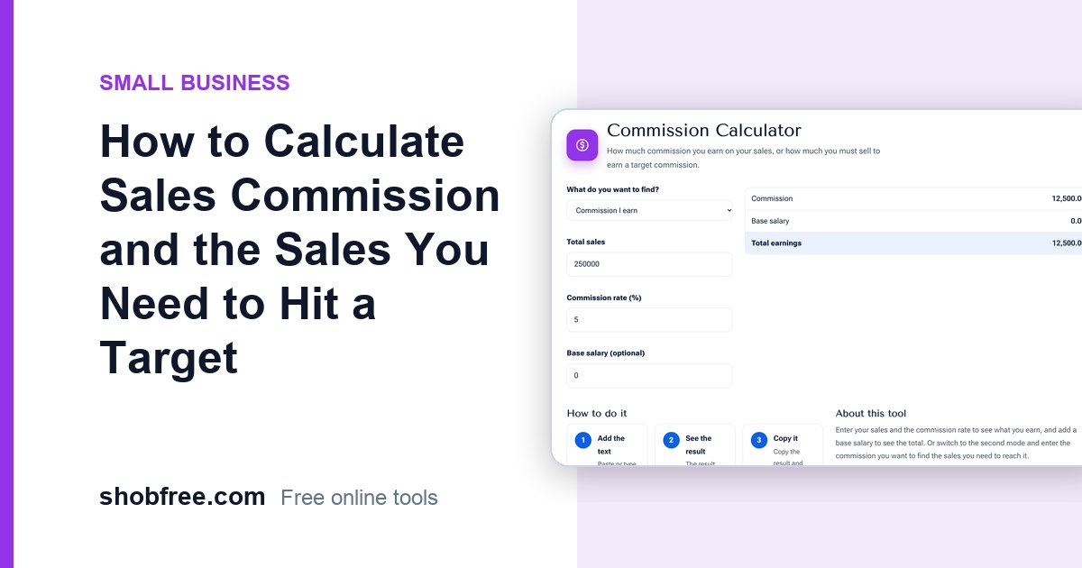 How to Calculate Sales Commission and the Sales You Need to Hit a Target