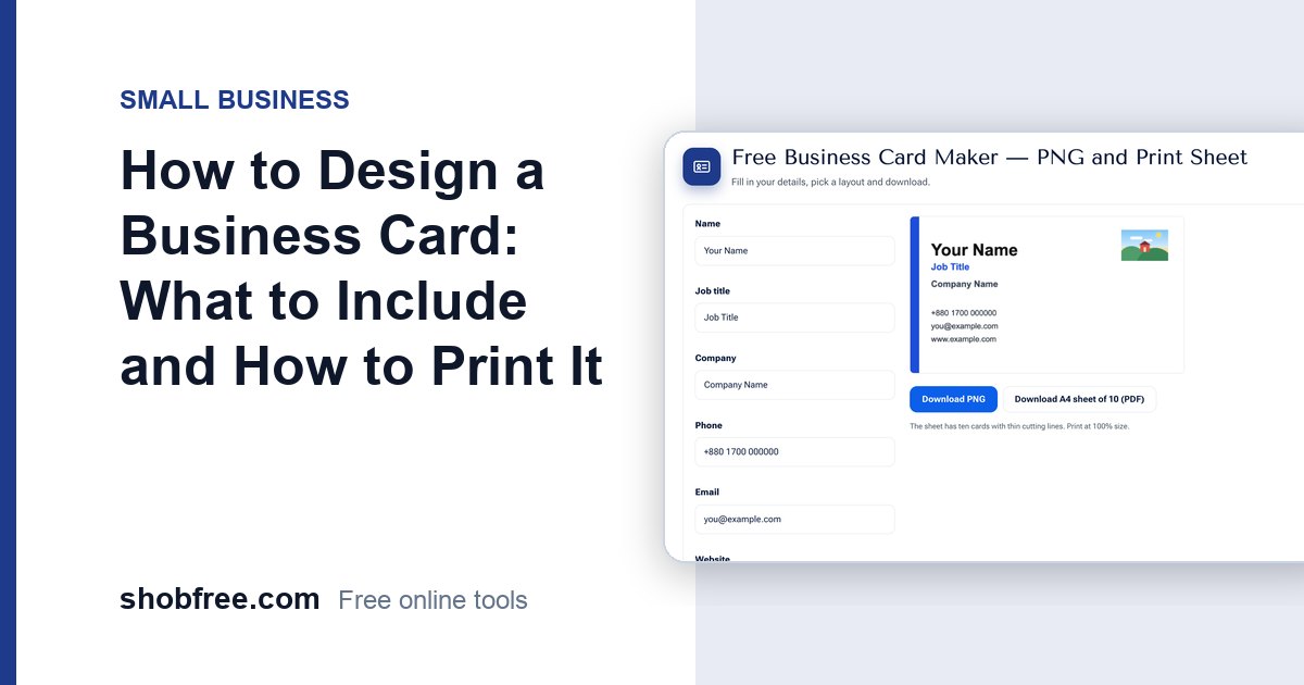 How to Design a Business Card: What to Include and Print