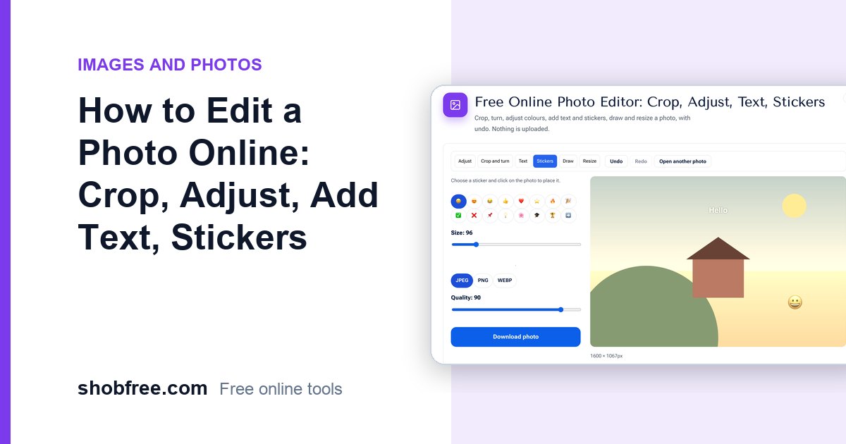 How to Edit a Photo Online: Crop, Adjust, Add Text, Stickers