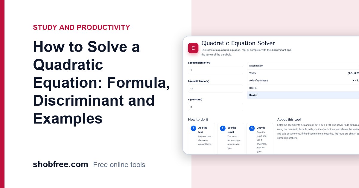 How to Solve a Quadratic Equation: Formula, Discriminant and Examples