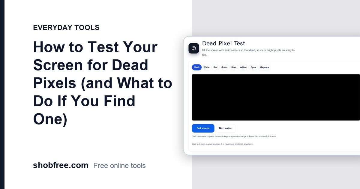 How to Test Your Screen for Dead Pixels (and What to Do If You Find One)