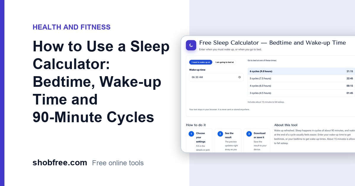 How to Use a Sleep Calculator: Bedtime and Wake-up Time